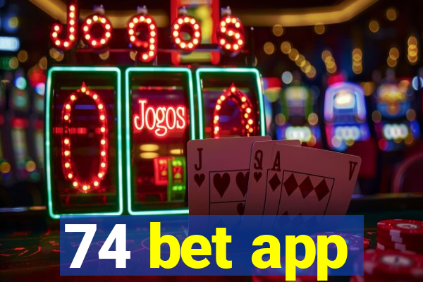 74 bet app
